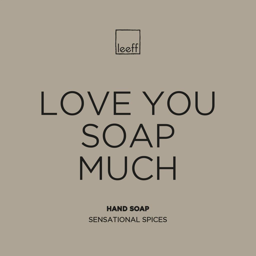 Leeff-Handsoap Sensationeel Spices - LOVE YOU SOAP MUCH
